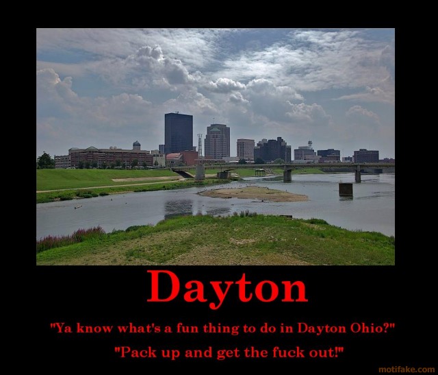 Nothing good ever happens in Dayton...